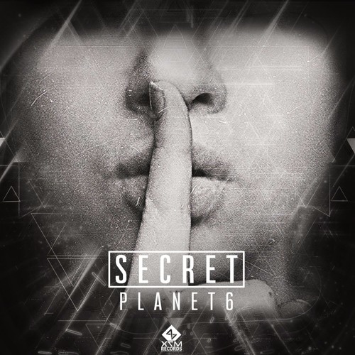 Planet 6 - Secret (Preview) OUT NOW! @X7M Records.