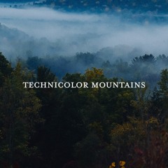 Technicolor Mountains