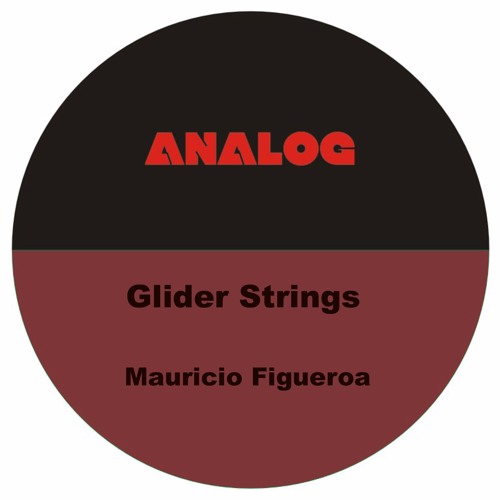 Stream Glider String (Spike Galarraga Remix) Mauricio Figueroa by