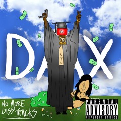 DAX - "No More Diss Tracks"