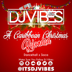 @ItsDJVibes A Caribbean Christmas #Reloaded