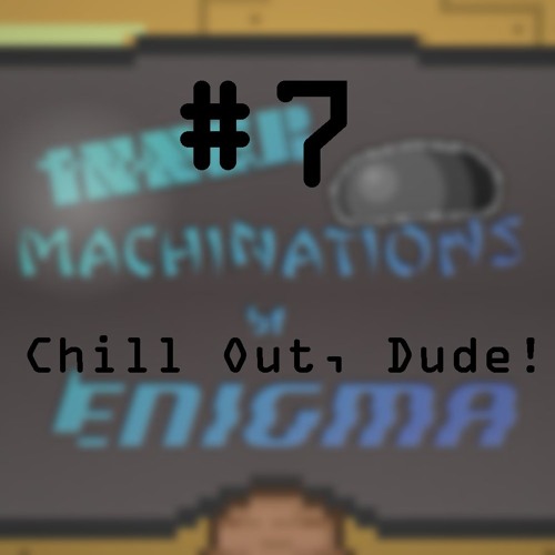 Chill Out, Dude! (Hypothema's Theme)