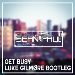 Sean Paul - Get Busy (Luke Gilmore Bootleg)