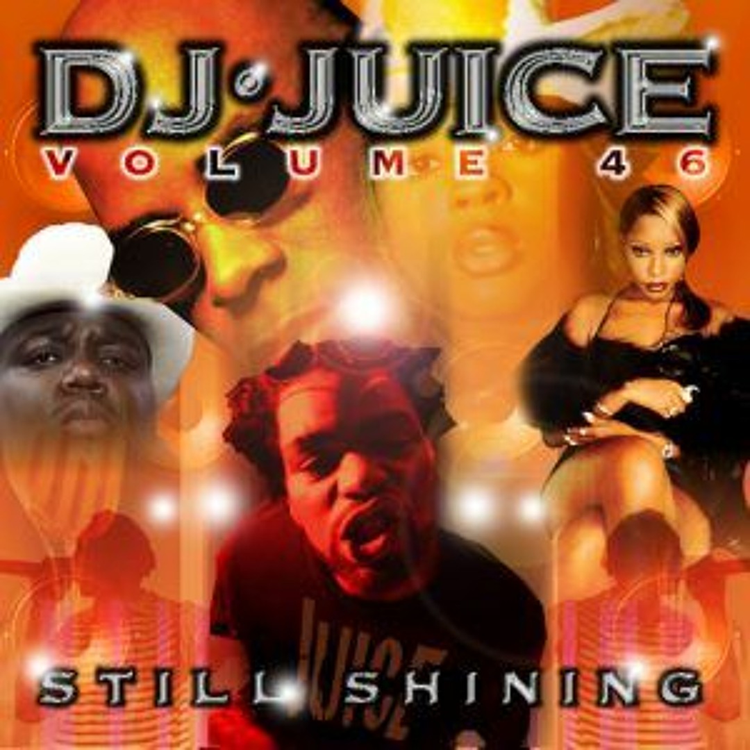 Stream DJ Juice - Volume 46 (Still Shining) by Mr Lawson | Listen