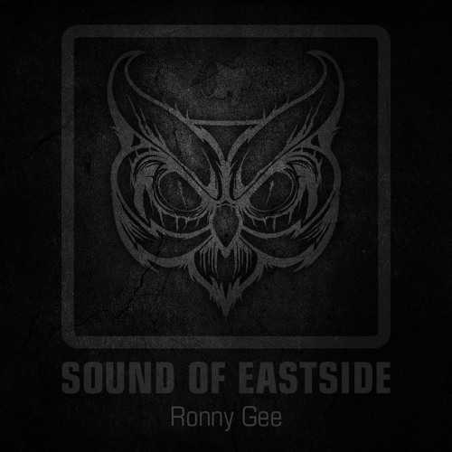 Ronny Gee - Sound of Eastside 033 261117