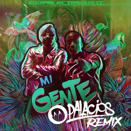 J Balvin ft Willy William - Mi Gente (DJ Palacios Electro House Remix)