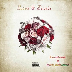 ZariaShania Ft. Mmk_babyzoee - Lovers & Friends