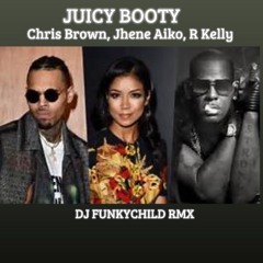 CHRIS BROWN -JUICY BOOTY FUNKY RMX