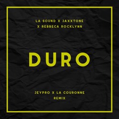 Duro (Jeypro X La Corounne Remix)[FD]