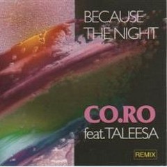 CO RO - Because The Night (Ray Remix)