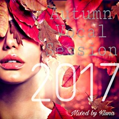 Autumn Vocal Session 2017(Mixed By Kluna)