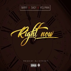BARRY X SAGY X HOLYMAN-RIGHT NOW
