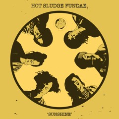 Hot Sludge Fundae - Sunshine
