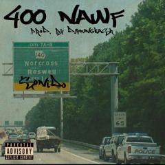 400 Nawf (Prod.DJYOUNGKASH)