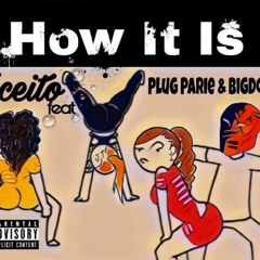 HOW IT IS (Feat. Plug Pariê &a BigDon JR) (Prod By HeatOnTheBeat)
