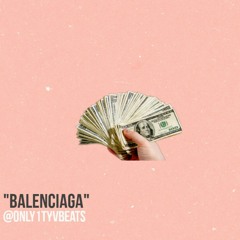 "Balenciaga" | Prod. By TyVBeats