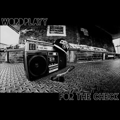 For the Check - Wordplayy (prod. Mesah)