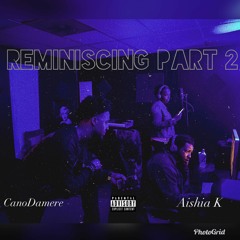 Reminiscing, Pt. 2 (feat. Aishia K)