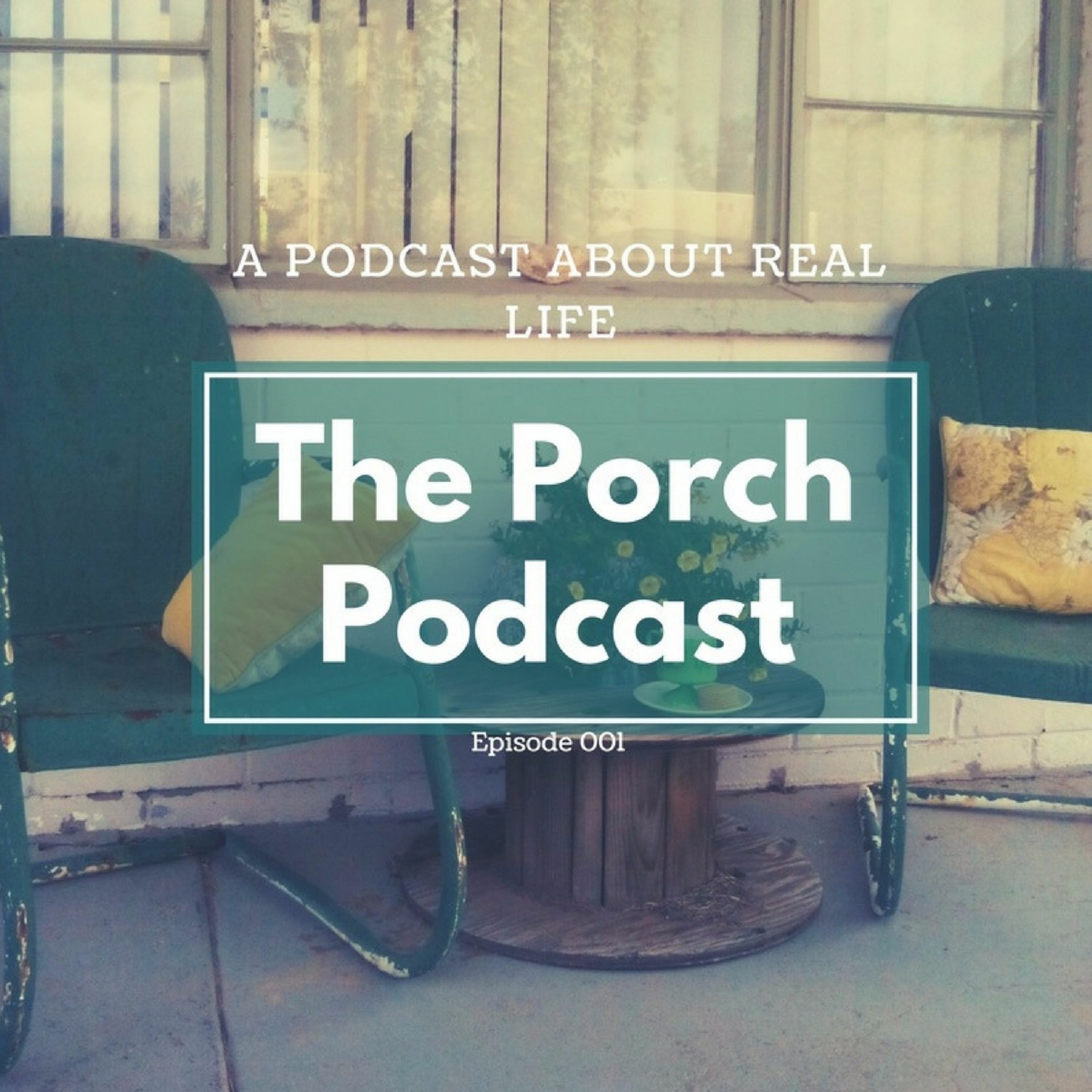 The Porch Episode #1
