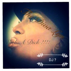 The Diva Lyn - Suck A D*ck - Hard Mix