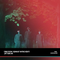 Jay Eskar - Oblivion (Anton Lume Intro Edit)[FREE DOWNLOAD]