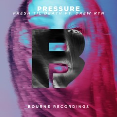 Pressure Feat. Drew Ryn (Original Mix)