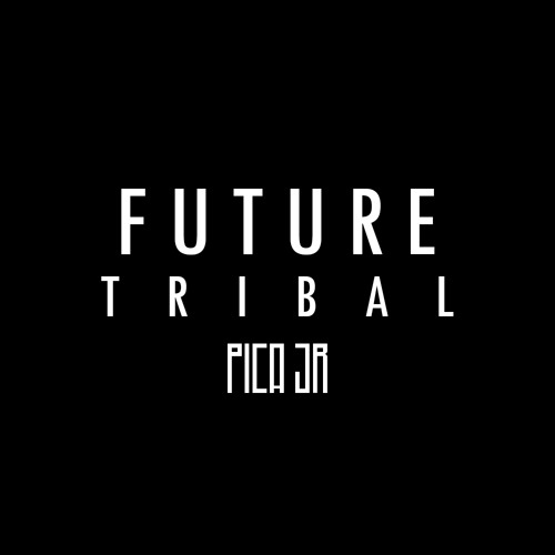 Future Tribal - DJ PICA JR