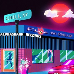 2 CHILL ON FIRE STREET