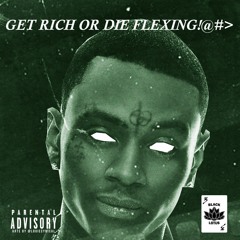 GET RICH OR DIE FLEXING!@#> [prod. by louie cynical] (VIDEO IN DESC.)