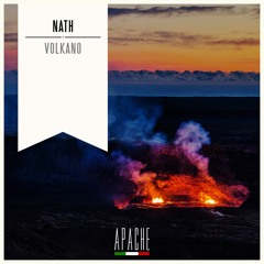 NATH - Volkano (Original Mix) [Apache Release]