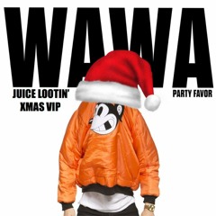 Party Favor - WAWA (Juice Lootin' Breakbeat XMAS VIP)[FREE DOWNLOAD]