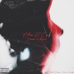 Dcmbr - How 2 Luv ft. Movi3 (Prod. By Dnyc3 & Soren Soundz)
