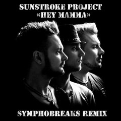 SunStroke Project - 'Hey Mamma' (SymphoBreaks remix)