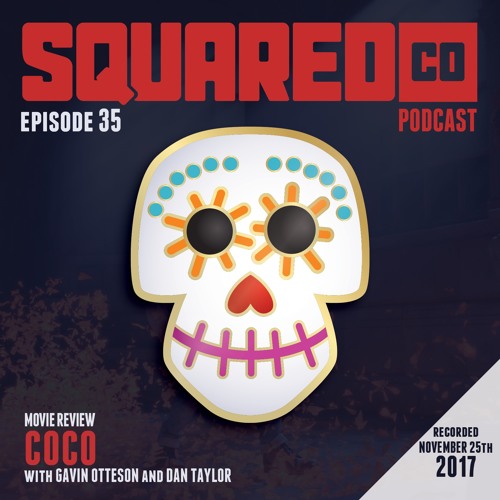 Episode 35:  Coco Movie Review