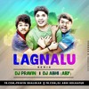 Lagnalu Boyz Dj Pravin Remix And Dj Abhi Aby Mp3