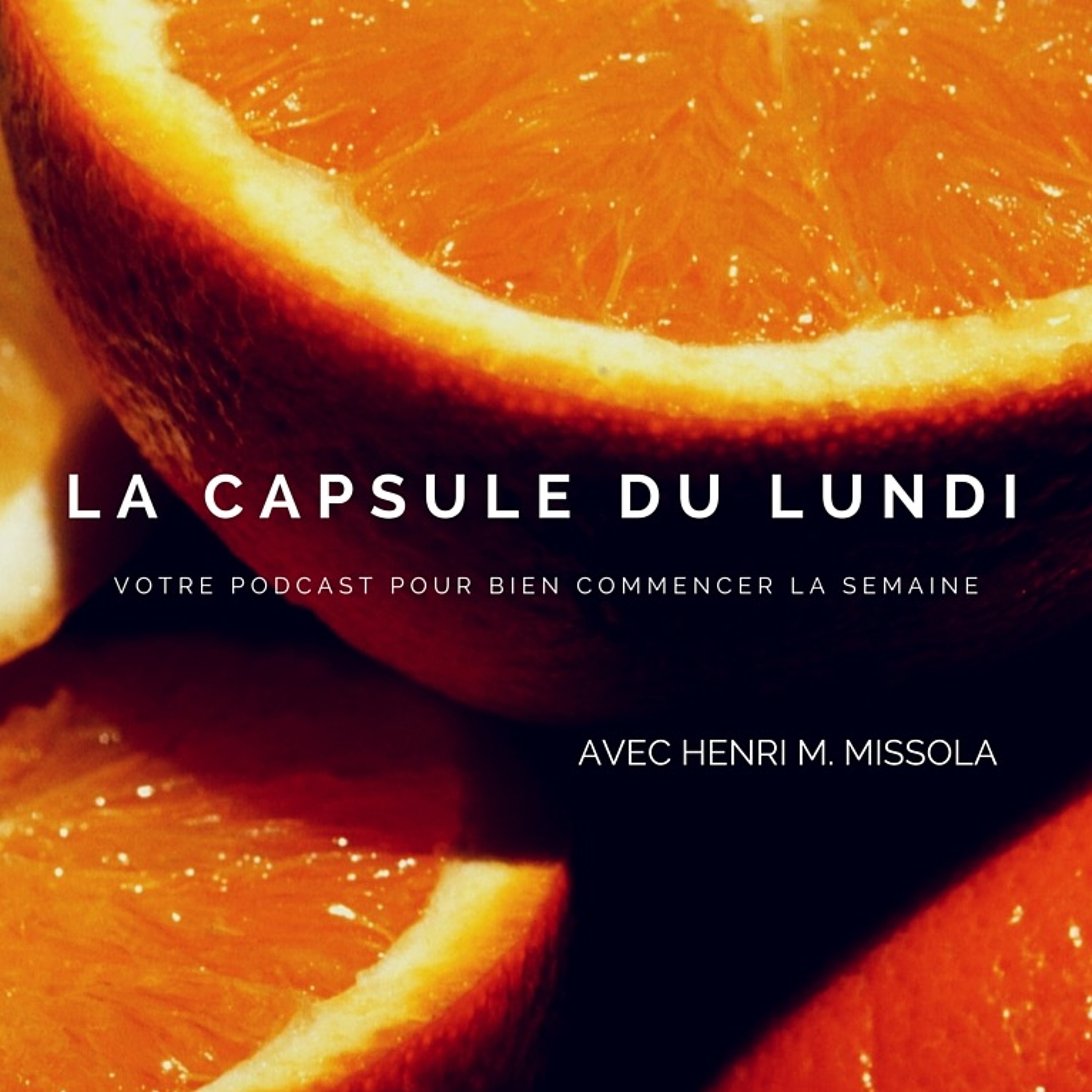 La Capsule du Lundi par Henri M. Missola
