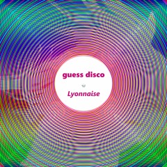 Lyonnaise_Guess Disco - STBB013