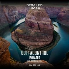 Outtacontrol Feat. Hannah Stacia - Isolated
