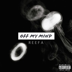 Off My Mind - Reefa