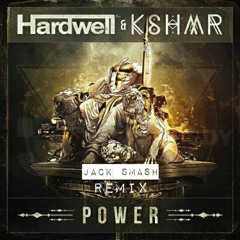 Hardwell & KSHMR - Power (Jack Smash Remix)