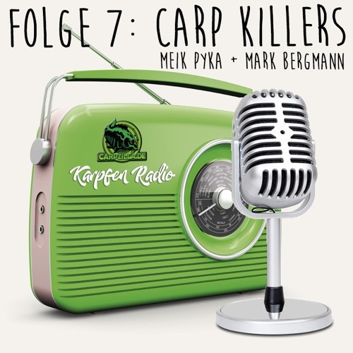 Carpzilla Karpfen Radio: Folge 7 mit Meik Pyka & Mark Bergmann - den Carp Killers