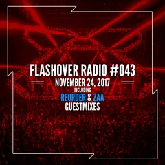 Flashover Radio #043 (ReOrder & ZAA Guestmixes) - November 24, 2017