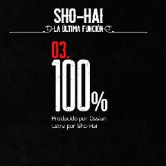 Sho Hai - 100%