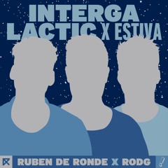 Ruben de Ronde X Rodg X Estiva - Intergalactic