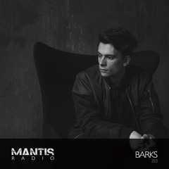 Mantis Radio 253 - Barks