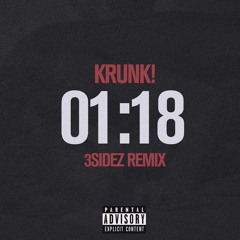 Krunk! - 01.18 (3SIDEZ Remix)