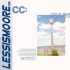 cautiousclay - cold war (lessismoore remix)