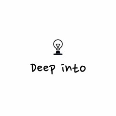 Deep Into (Free download)