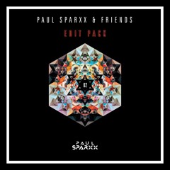 PAUL SPARXX & Friends Edit Pack #02 [W/ AndreOne, Simone Castagna & More!]