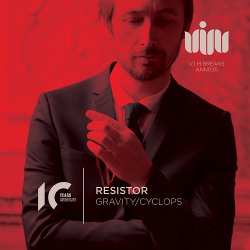 V.I.M.BREAKS ANN35 RESISTOR - Gravity - Cyclops (previews)No3@BEATPORT BREAKS RELEASESTOP100